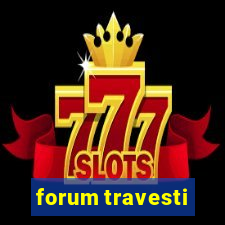 forum travesti